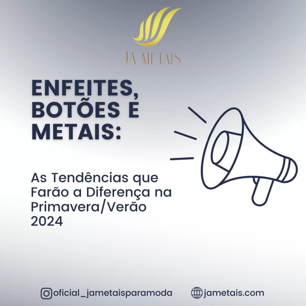Enfeites, Botões e Metais: As Tendências que Farão a Diferença na Primavera/Verão 2024