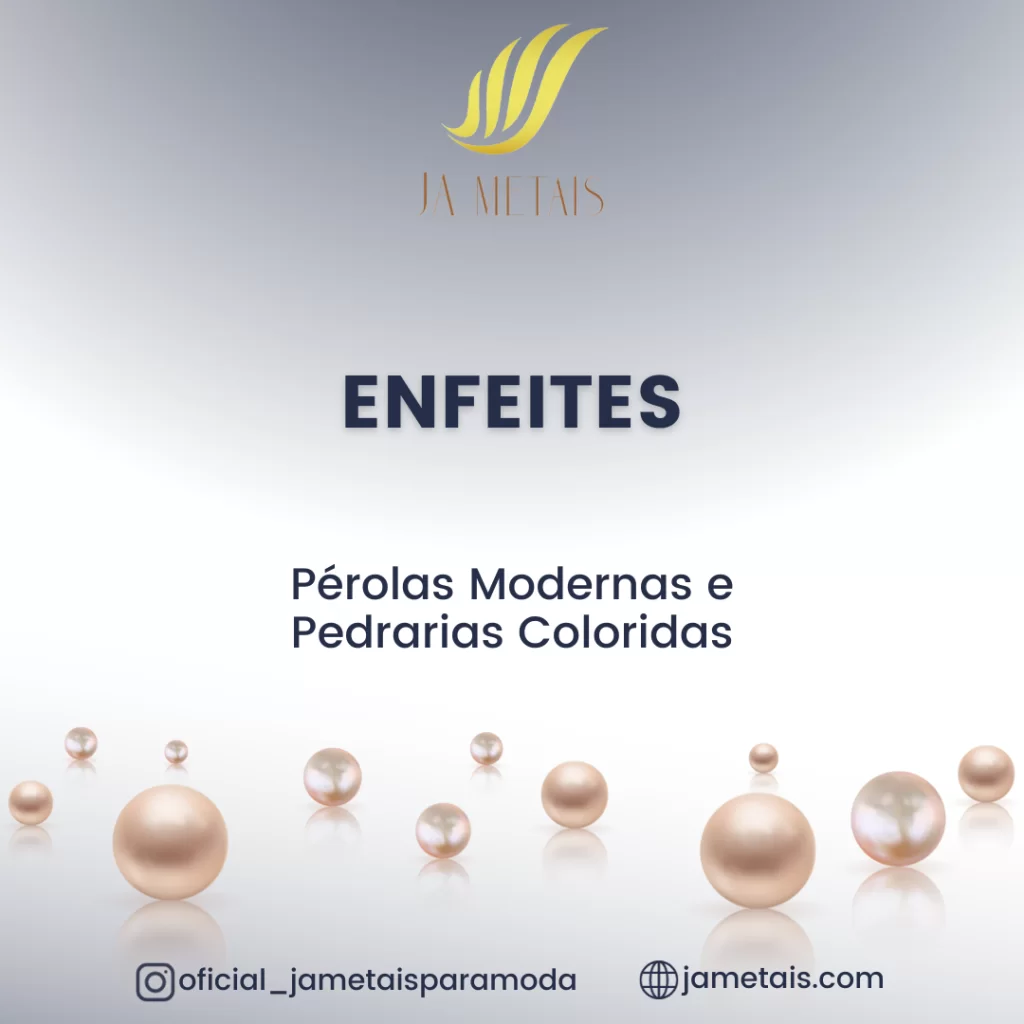 Pérolas Modernas e Pedrarias Coloridas